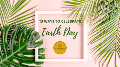 13 ways to celebrate Earth Day